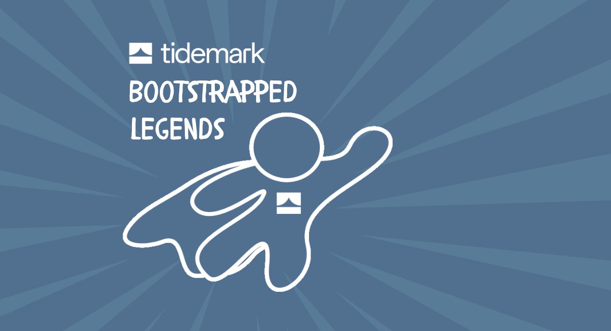 We are so excited to share our latest series at Tidemark:
💥Bootstrapped Legends 💥