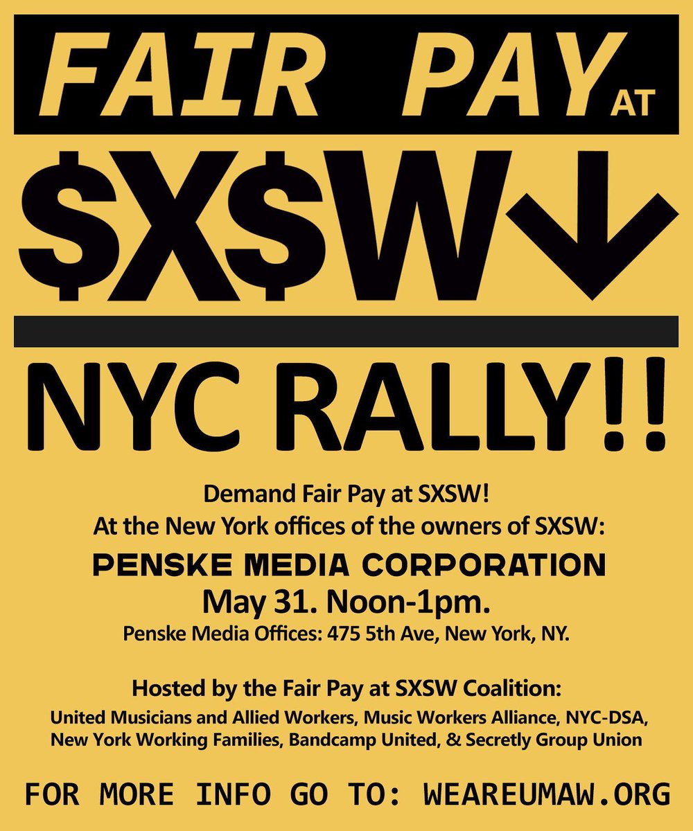 MusicWorkers's tweet photo. TODAY,12pm: JOIN MWA &amp; Coalition partners @UMAW_ @WGAEast @nycDSA @secretlyunion  @bandcampunited @NYWFP to demand #FairPay @ SXSW. Penske Media HQ, 475 5th Ave, Manhattan. SXSW artist pay is absurdly low: $250 per band &amp; hasn’t increased in over 10 years https://t.co/vsFQQrbjTW https://t.co/xmRsvy5isV