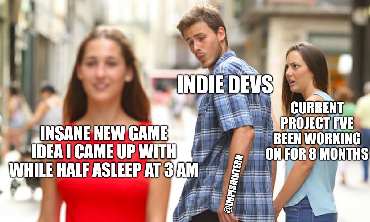ImpishIntern's tweet photo. If I chased down every insane game idea that came to me at 3 am, I’d never finish anything 😂

Any other #IndieDevs struggle with the temptation? https://t.co/SjkKVgwjKA