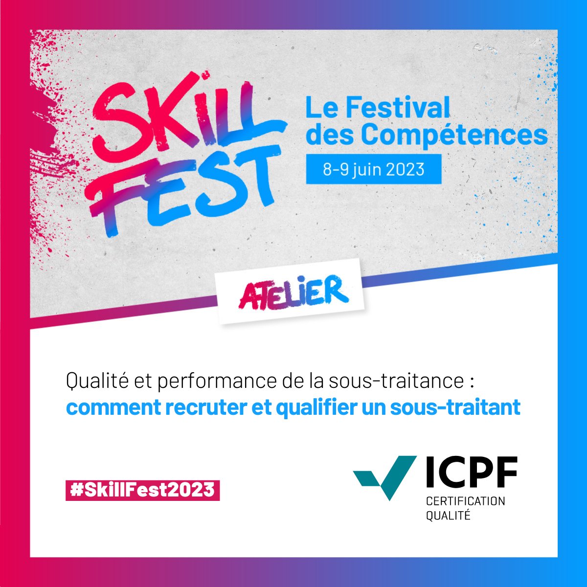 🤘 J-8 #SkillFest2023 #atelier
💡🔎"Qualité et performance de la sous-traitance : comment recruter et qualifier un sous-traitant"

➡ RDV avec <a href="/ICPF_/">ICPF</a>  le 8 juin au #SkillFest pour un atelier dédié à la #qualité et à la sous-traitance dans la #FormPro
🎟️skillfest2023.fr