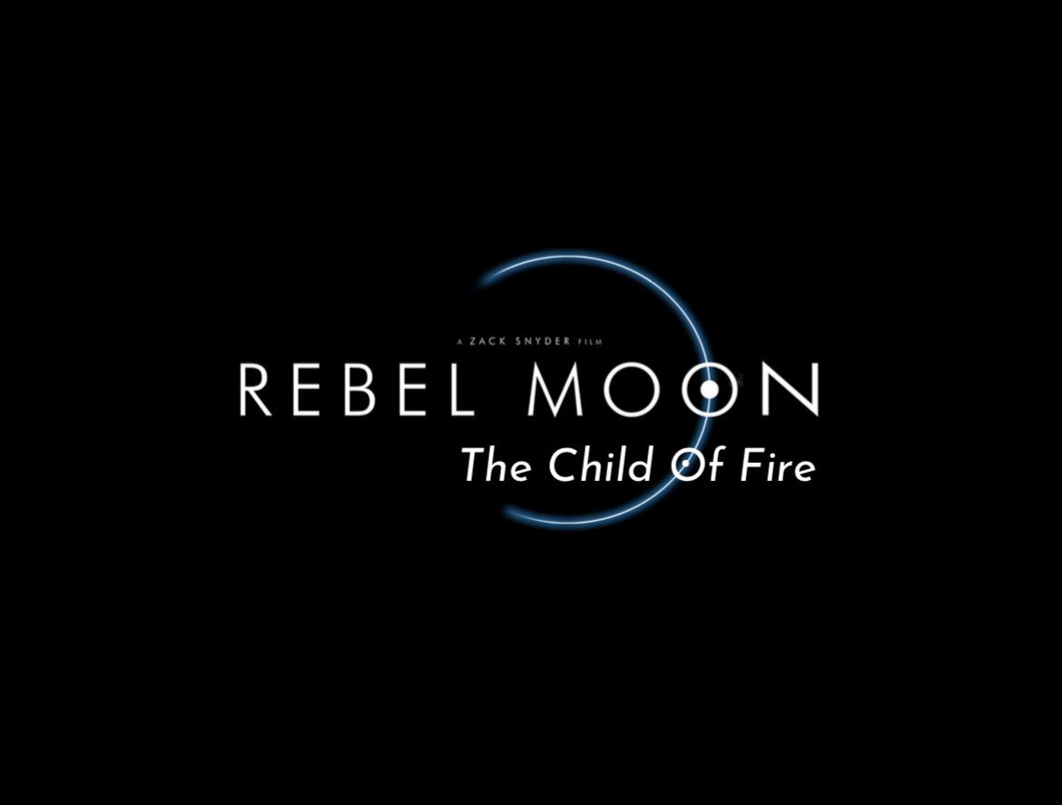 Snyder Netflix Updates ⚒️ rebel moon era on X: A new subtitle for REBEL  MOON: part 1 (a menina do fogo // The child [girl] of fire) has been  revealed by Netflix