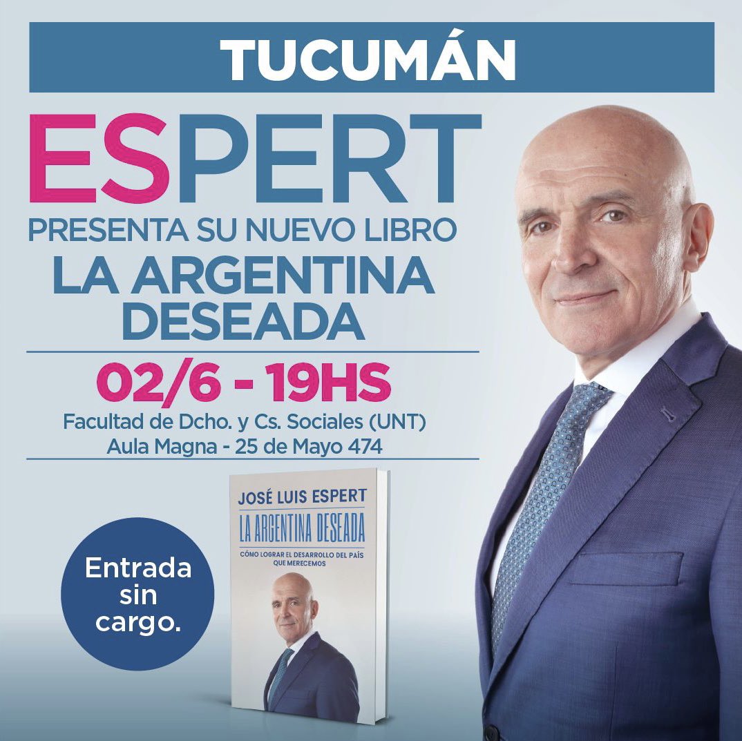 AvanzaBahia's tweet photo. TUCUMÁN 👋🏻 Llega Jose Luis Espert a presentar su libro “La Argentina Deseada” el viernes a las 19 hs. en la Facultad de Derecho y Ciencias Sociales (UNT) - 25 de Mayo 474. 
¡Nos vemos! 

 Entradas sin cargo 📷 https://t.co/SYBCjDPbSL https://t.co/jJVAd2U02t