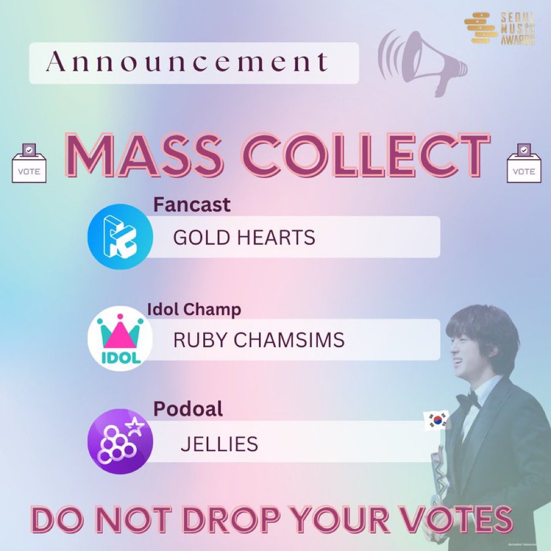 📢 𝗠𝗔𝗦𝗦 𝗖𝗢𝗟𝗟𝗘𝗖𝗧𝗜𝗢𝗡 ! La collecte de votes commencent maintenant ! Nous encourageons tout le monde à collecter en masse des votes sur les trois applications pour l'artiste SMA du mois : ✓ Fancast 💛 Idol Champ ❤️ Podoal ⚡ ‼️NE VOTEZ PAS ‼️