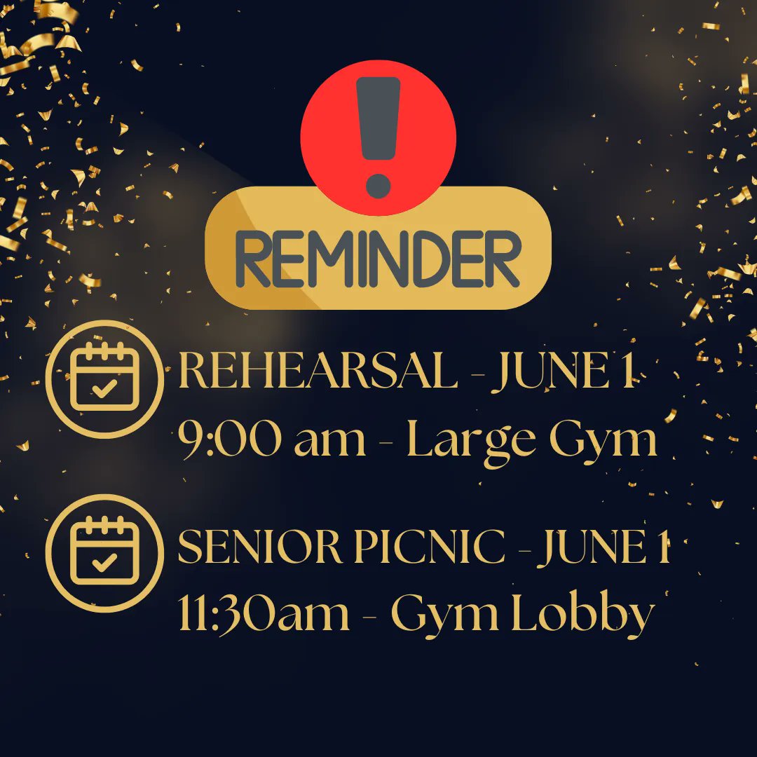 Seniors! Don't forget, tomorrow morning is graduation rehearsal and then the senior picnic!
