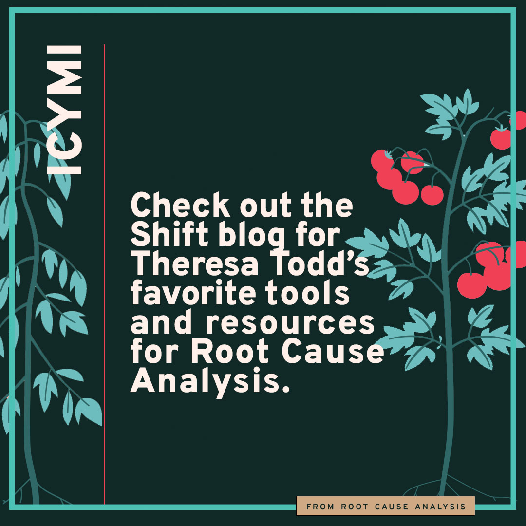 ShiftResults's tweet photo. ICYMI: Have you had a chance to explore some of @Theresa_A_Todd’s favorite tools and resources for Root Cause Analysis. Read her blog to learn more: https://t.co/rgIb4eBGGk #ContinuousImprovement #QITwitter https://t.co/I2dH6yttlt