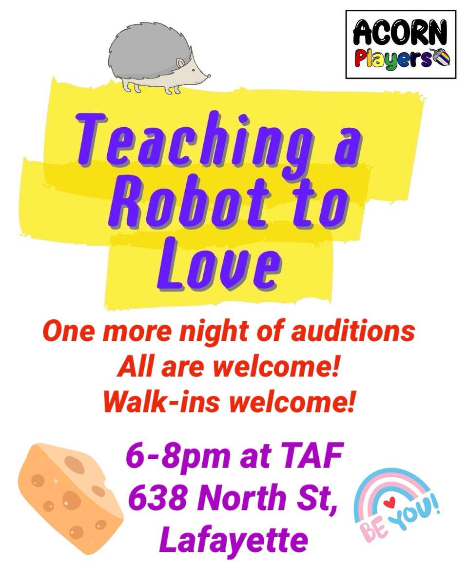 ACORNPlayersLaf's tweet photo. If you like cheese, hedgehogs, friendship, and inclusion this is the musical for you! The final night of #auditions is tonight all are welcome, even if you didn’t sign up ahead of time! #newmusical #allcolors❤️💛💚💙💜❤️️ #regionalpremiere https://t.co/ymEh2JFVtO