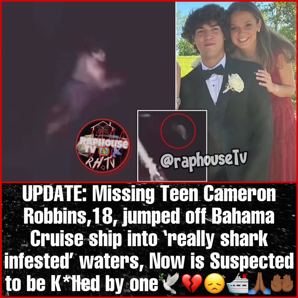 UPDATE: Missing Teen Cameron Robbins,18, who jumped off Bahama Cruise ship as a Dare was in “really shark infested waters” , Now is Suspected to be Killed by one🕊️💔😞🛳️🙏🏾🤲🏾