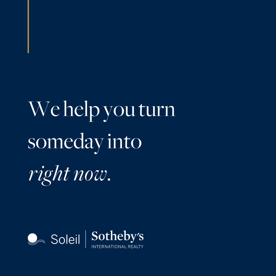Unlock your dream lifestyle: experience luxury living at Soleil Sotheby's International Realty, where we transform 'someday' into the extraordinary reality of 'right now'!