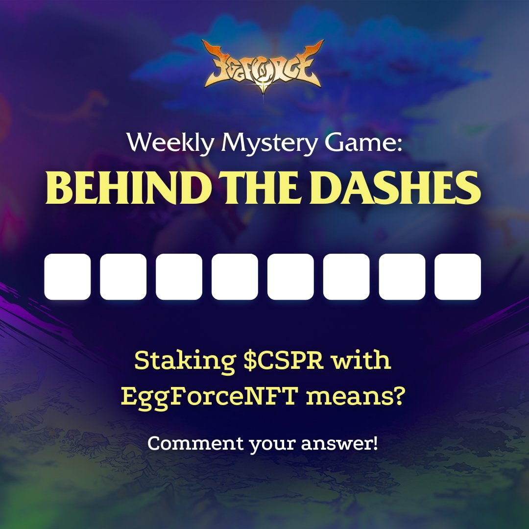 WEEKLY MYSTERY GAME: BEHIND THE DASHES🔎

🎁1 winner - 1 Egg NFT (~2000 $CSPR)
⏰24 hours

Solve the riddle in the picture, uncover the secret word to claim your reward, <a href="/everyone/">Everyone</a>!

Fill the dashes &amp; claim your victory following these 4 steps:
✅Get a Whitelist Ticket:
