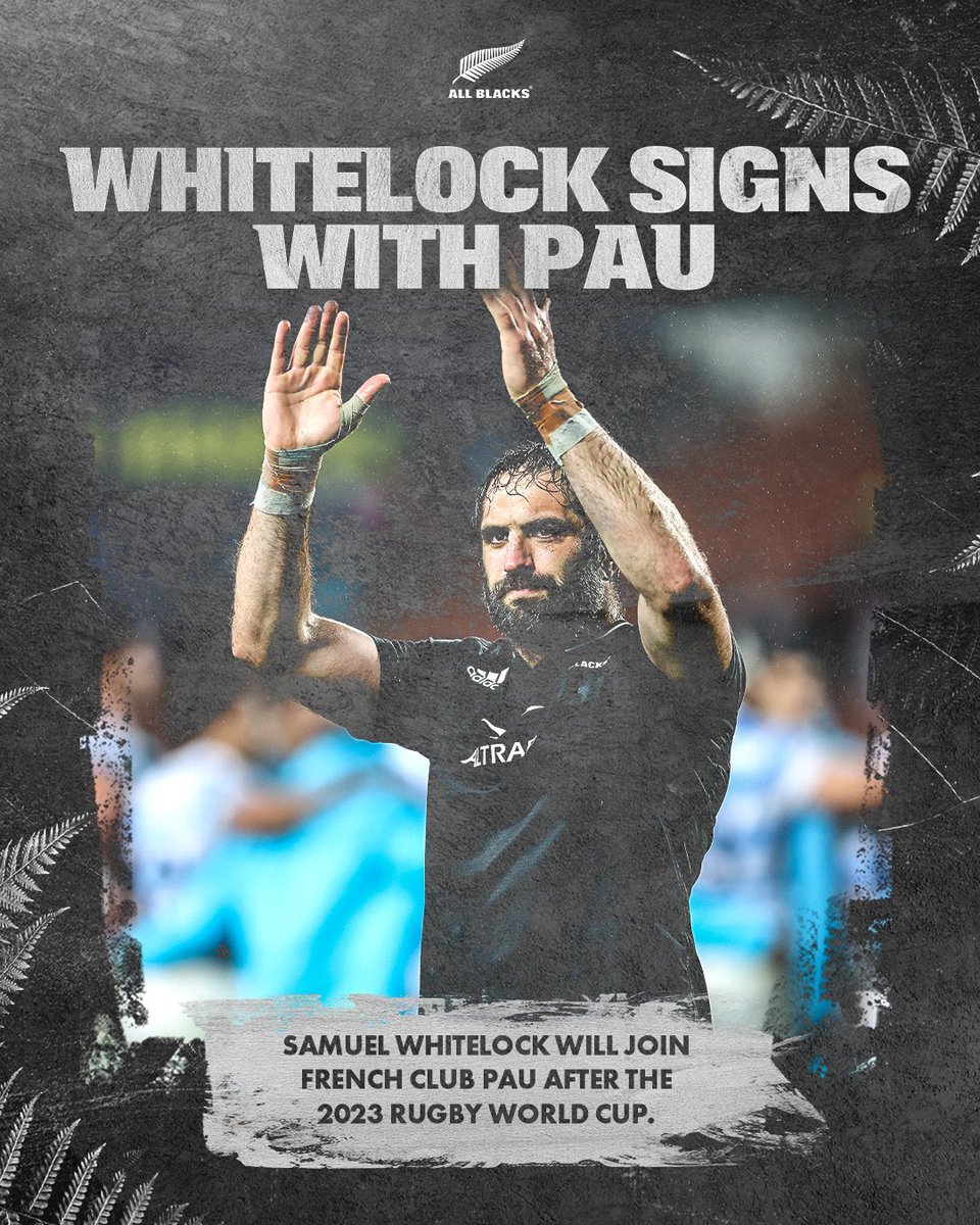 📰 Following the 2023 Rugby World Cup Samuel Whitelock will head to French Club Pau for two seasons.