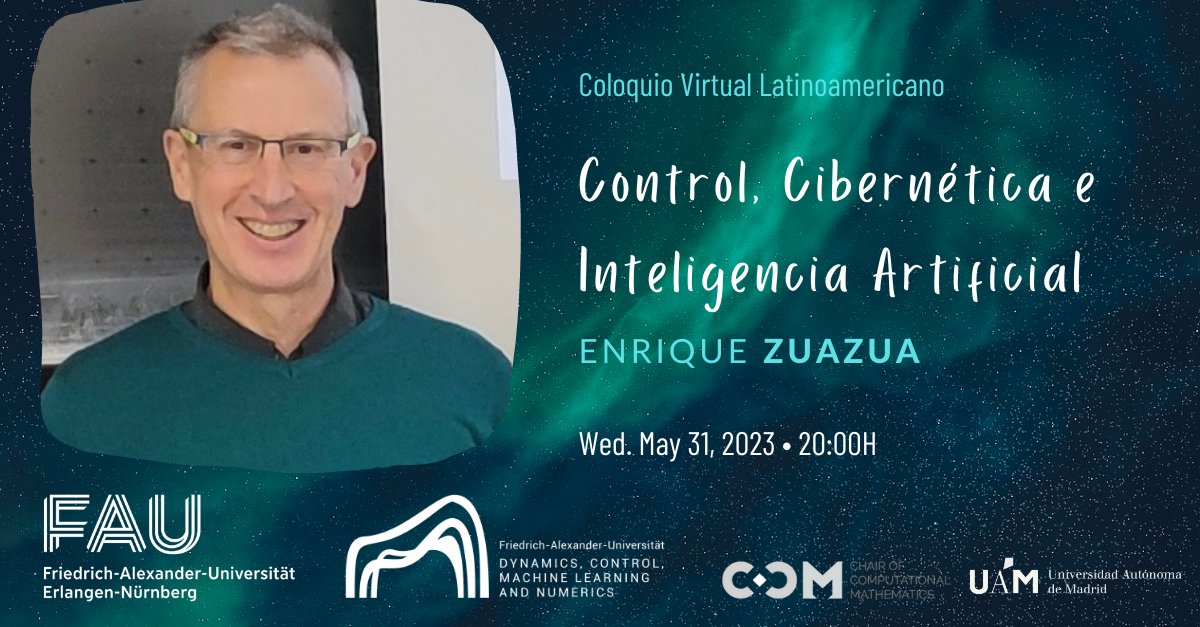 UniFAU_DCN's tweet photo. You're invited 😀!  

Today📌Wed. May 31, 20:00H:
"Control, Cibernética e Inteligencia Artificial"
By Prof. @ZuazuaEnrique @UniFAU @uniFAU_mod 

Organized by CRC, Computational Science Research at @SDSU

https://t.co/PLdOWMMgpi

#FAU #movingKnowledge #FAUDCNAvH https://t.co/gJsyOMCHjd