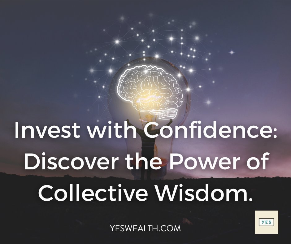 Investing with #confidence is key to achieving #financialsuccess... 

At Yes Wealth Management, we believe in harnessing the power of #collectivewisdom to guide our #investmentdecisions. 

#FinancialFreedom #PersonalFinance #FinancialPlanning