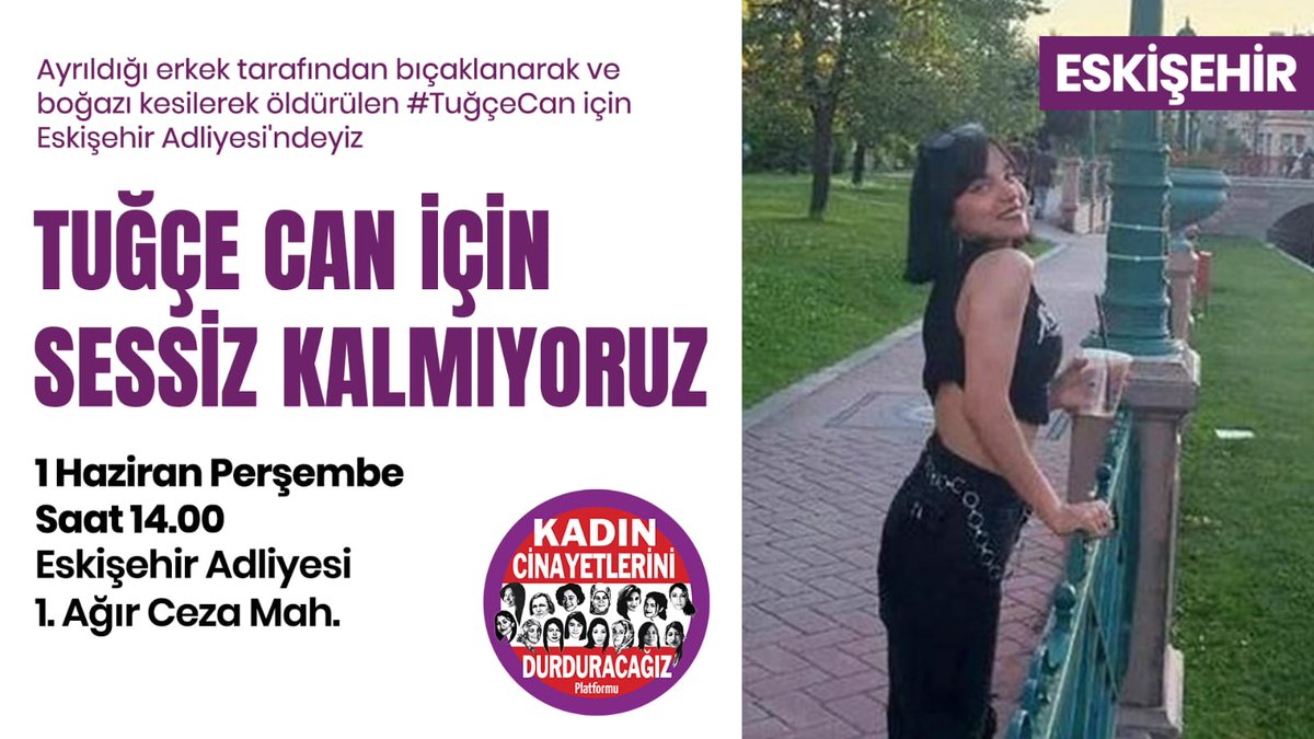 Hayatının baharında, ayrıldığı erkek tarafından defalarca bıçaklandıktan sonra boğazı kesilerek katledilen #TuğçeCan için sessiz kalmıyoruz.
Tuğçe senin kızın, kız kardeşin, olabilirdi. Bugün onu aramızdan koparan fail gereken en ağır cezayı almalı.
#TuğçeCanİçinAdalet