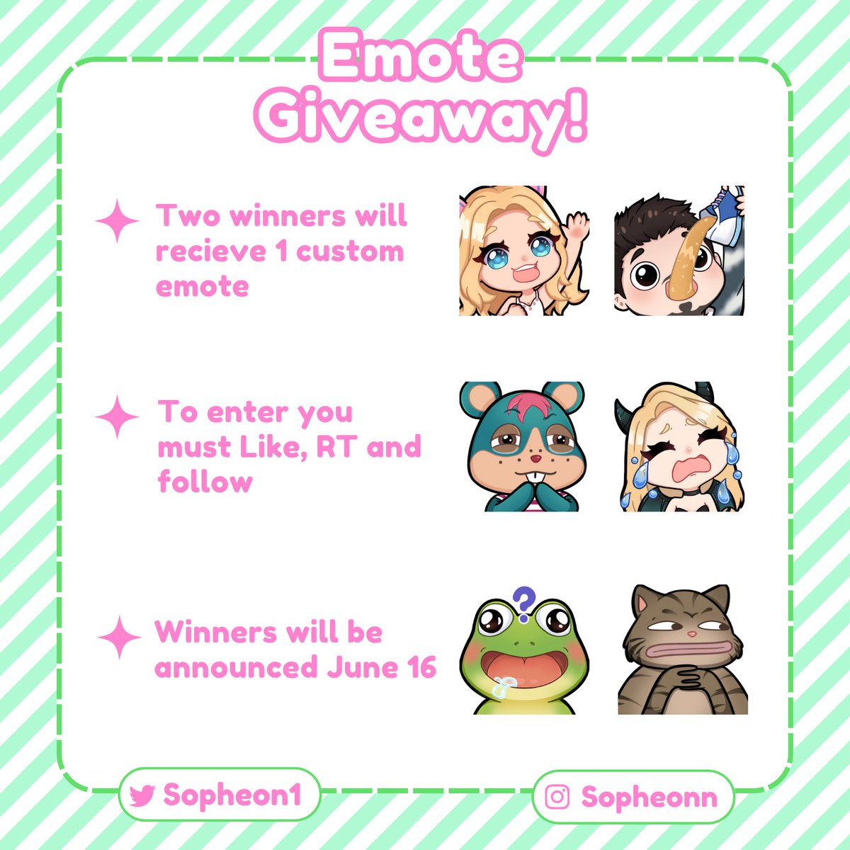 ⭐️Emote Giveaway!!!⭐️

🌈 2 winners will get 1 custom emote each!

How to enter: ~
⭐️ follow me: <a href="/Sopheon1/">Sopheon - Twitch Emote Artist</a> 
⭐️ retweet this tweet (QRT's dont count)

🌈Closes June 16th (12pm BST) 

🌈If you enter and have commissioned me before, you will be granted an extra entry💕

Good Luck!