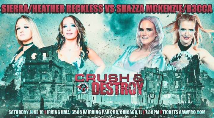 Saturday June 10th is #CrushAndDestroy

         The Tag Team Action of

 🖤💔 @Shazza_McKenzie 💔🖤
&The PopStar @b3cca4ever 🎤🎶
                           🆚 
     🤍💙 @REALSierra_ 💙🤍
      & @Heathereckless 🖤🤘

All 4 r going to CRUSH it!!!
📸 @AAWPro Get 🎟🎟