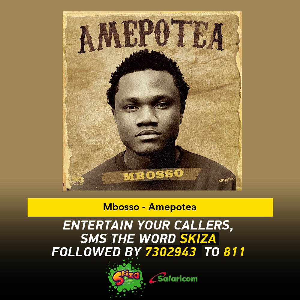 Please Send The Word SKIZA followed with 7302943 to 811 'AMEPOTEA' by @mbossokhan As Your SKIZA CALLER TUNE