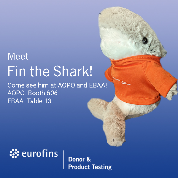 Meet Fin the Shark! Fin the Shark will be traveling with us to both AOPO and EBAA. 

Come see us at AOPO, booth 606! Or see us at EBAA, table 13! 

Stay tuned for Fin's "donor story" and how Eurofins DPT helps with the gift of life!

#FinTheShark #AOPOAM2023 #EBAA2023