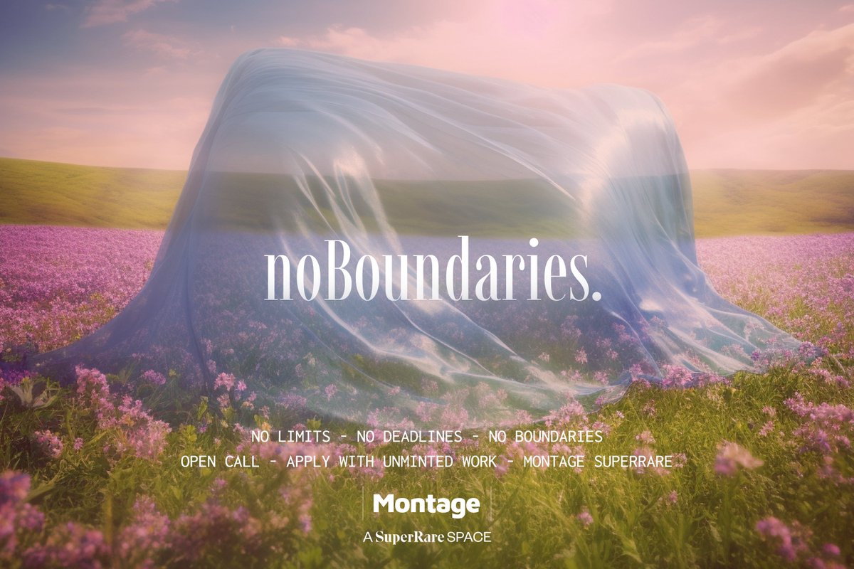 🚨 SuperRare Open Call 🚨

This is ✨noBoundaries✨, an Open Call for *all artists* to join Montage SuperRare space. Rules are simple:

✦ Your best art
✦ Unminted
✦ Follow our team <a href="/sloikaxyz/">Sloika.xyz</a> <a href="/spacemontage/">Montage | A SuperRare Space</a> <a href="/tchebotarev/">Nicolai Tchebotarev</a> <a href="/pamvoth/">Pam Voth</a> <a href="/nearop/">Cavin</a>
✦ Tag 3 artists
✦ Reply to tweet + QT