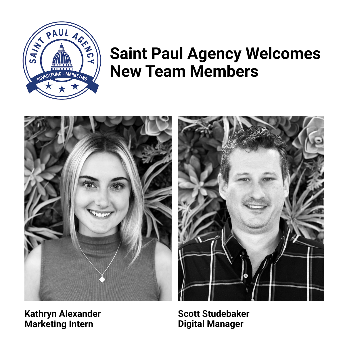 @SaintPaulAgency is excited to welcome Scott Studebaker to the team as our Digital Manager and Kathryn Alexander as our Summer Marketing Intern