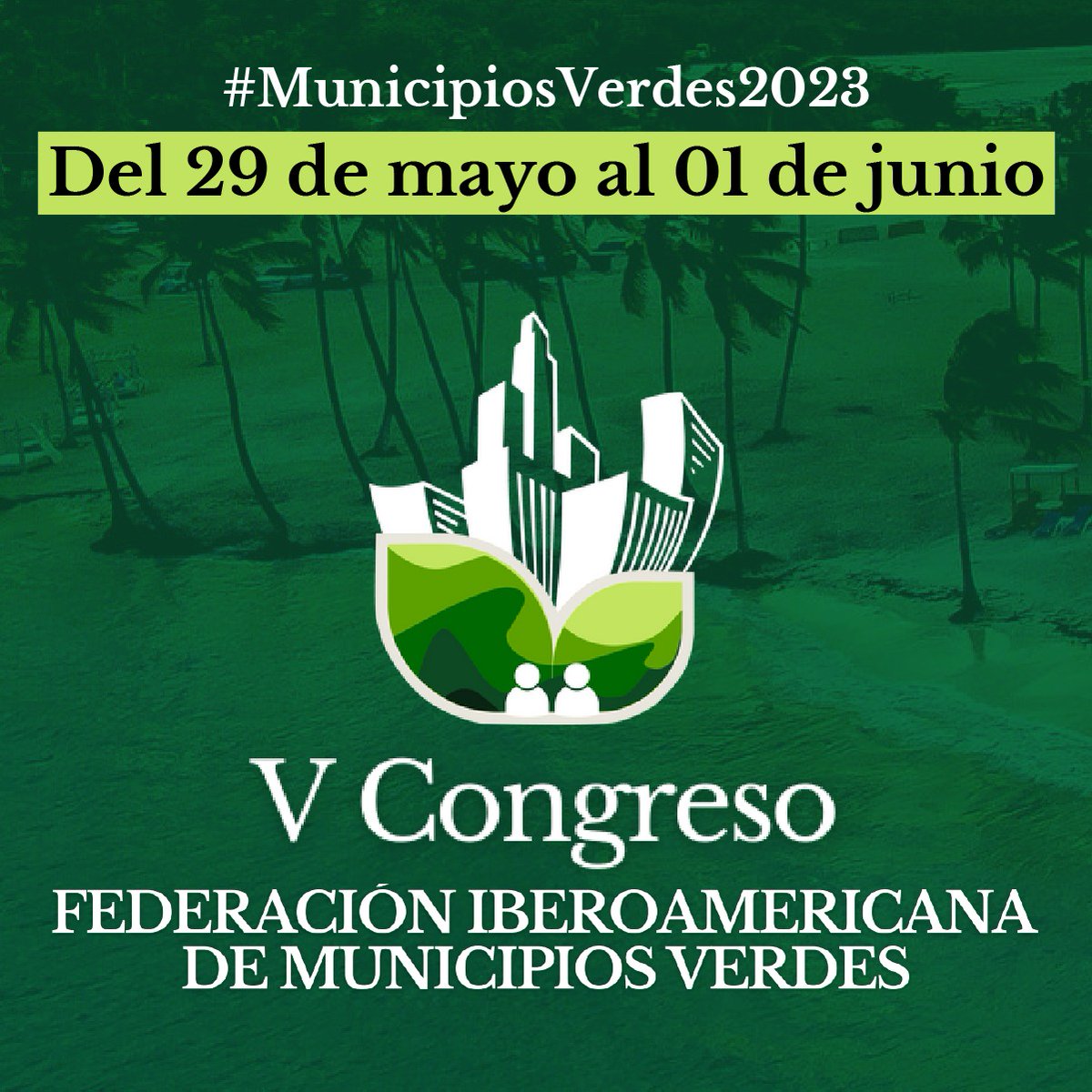 Socializar experiencias y evaluar resultados de los programas que desarrollan #MunicipiosVerdes2023 son parte de los objetivos del V Congreso de @fedodimrdofi