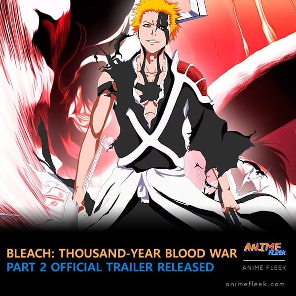 BLEACH: Thousand Year Blood War parte 2 já está disponível para