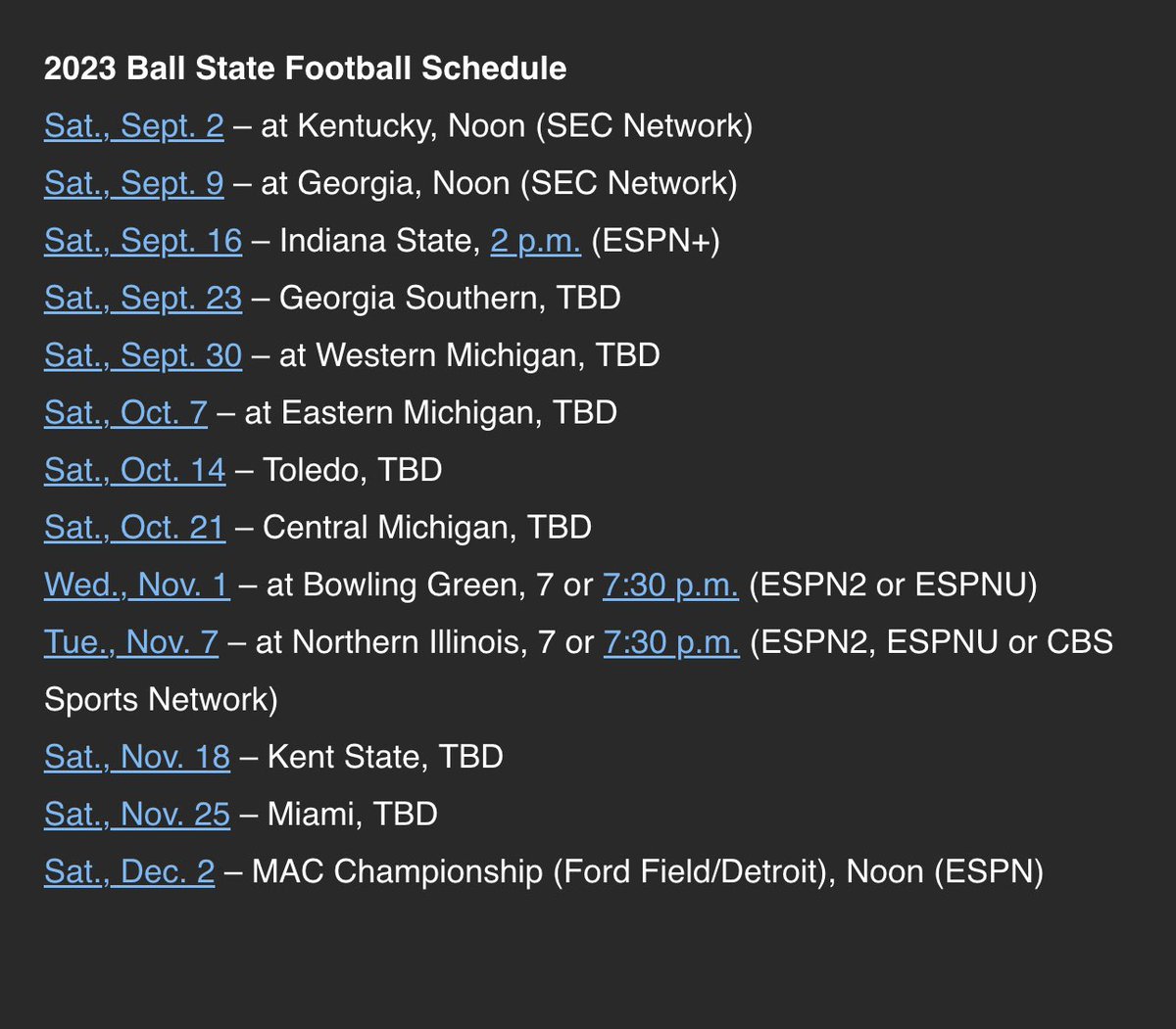 daniel_kehn's tweet photo. Kick off times for @BallStateFB’s non conference matchups this upcoming season (minus Georgia Southern) as well as a peak at @MACSports play. 

You’d think I’m looking forward to the SEC games but back-to-back midweek #MACtion is where it’s at. 👀

@dn_sports @BallStateSports https://t.co/tfrFzUL1RX