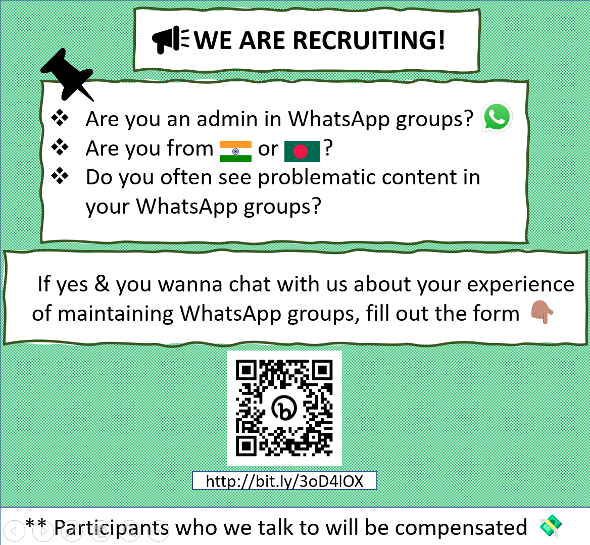 📢We're looking for WhatsApp group admins from India/ Bangladesh to talk about their experiences of maintaining WA groups 📲

Participants will be compensated for their time💸 

Plz RT/ share within your circle 🙌🏽

Feel free to dm/ email (fs468@cornell.edu) for any queries📩