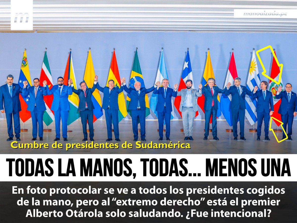 manoalzadalima's tweet photo. #Palta | 🥑 En Cumbre de presidentes de Sudamérica, en Brasil, una foto mostró a todos tomados de la mano menos con el premier Otárola. Además, hay un video en donde el representante peruano le extiende la mano al presidente uruguayo y este le hace un desplante. ¿Qué opinas? https://t.co/IEBFKT76M7