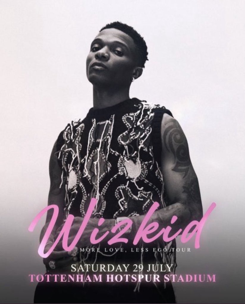 WIZKID Live At Tottenham Stadium 
📆 : July 29, 2023
📍 : London, 🇬🇧 
🏟️ : 62,850 Capacity

#MoreLoveLessEgoTour
 Tickets Starboy.co.uk 🎟 are selling faster than usual , I must tell you , it’s almost sold out !!! 🔥 
#UnitedKingdom #wizkidfc don’t snooze

RUN IT UP