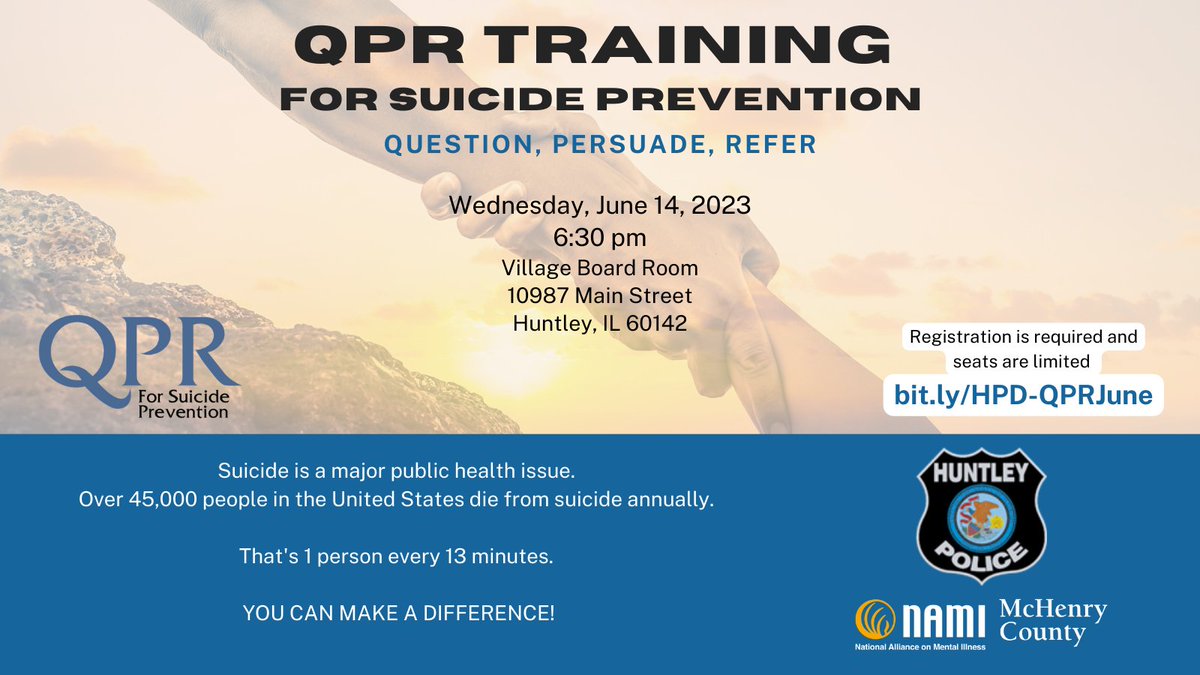 HuntleyPolice's tweet photo. QPR (Question, Persuade, Refer) Suicide Prevention Course, presented by @MchenryNami, is filling up quickly! This event is free but registration is required & seats are limited. https://t.co/N2VTs0NJeo
#SuicidePrevention #QuestionPersuadeRefer
#MentalHealth https://t.co/sFt7kxPcZ9
