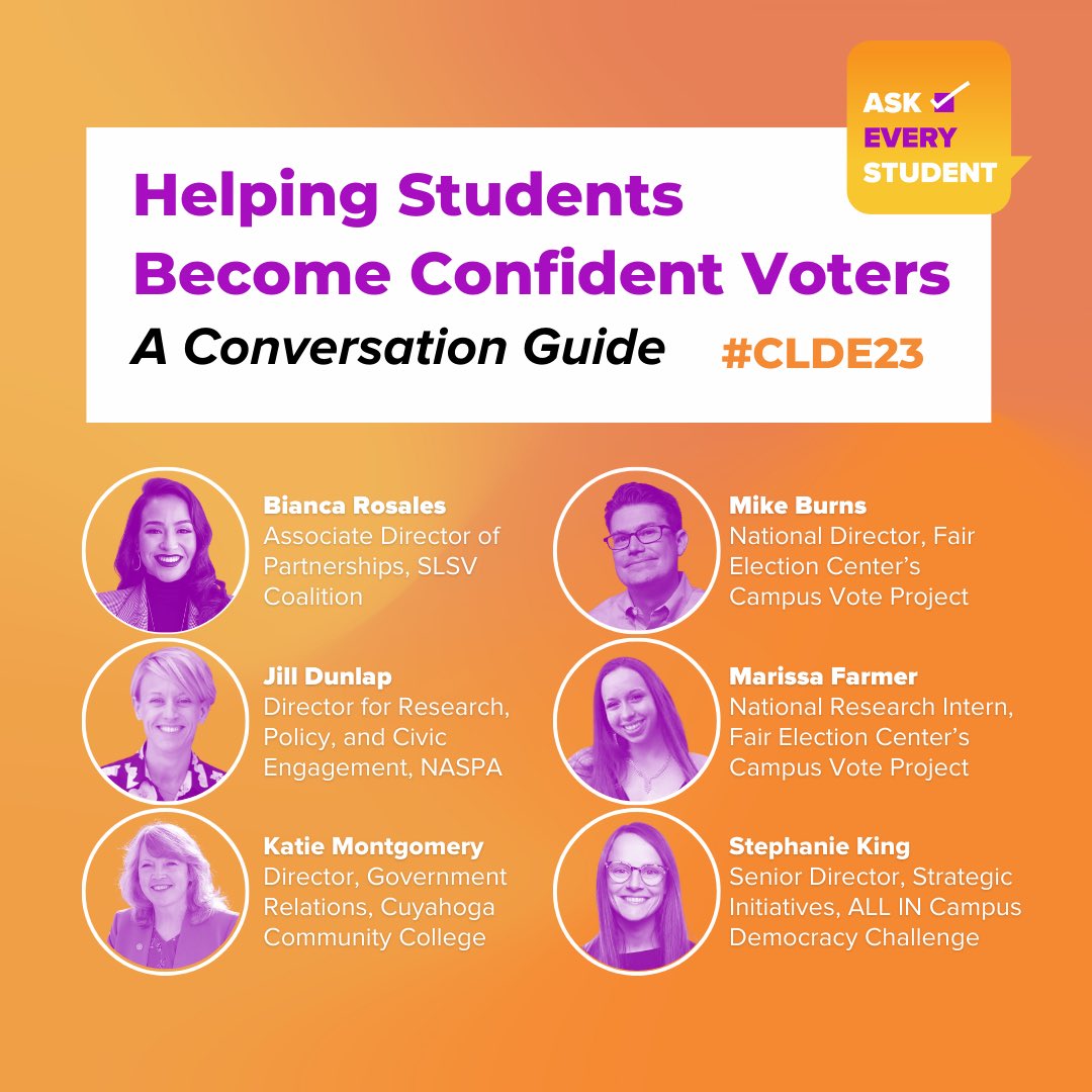 Up next is a session on the Ask Every Student voter registration conversation guide with amazing student voting leaders from @SLSVCoalition @NASPAtweets @allintovote @TriCedu  #CLDE23