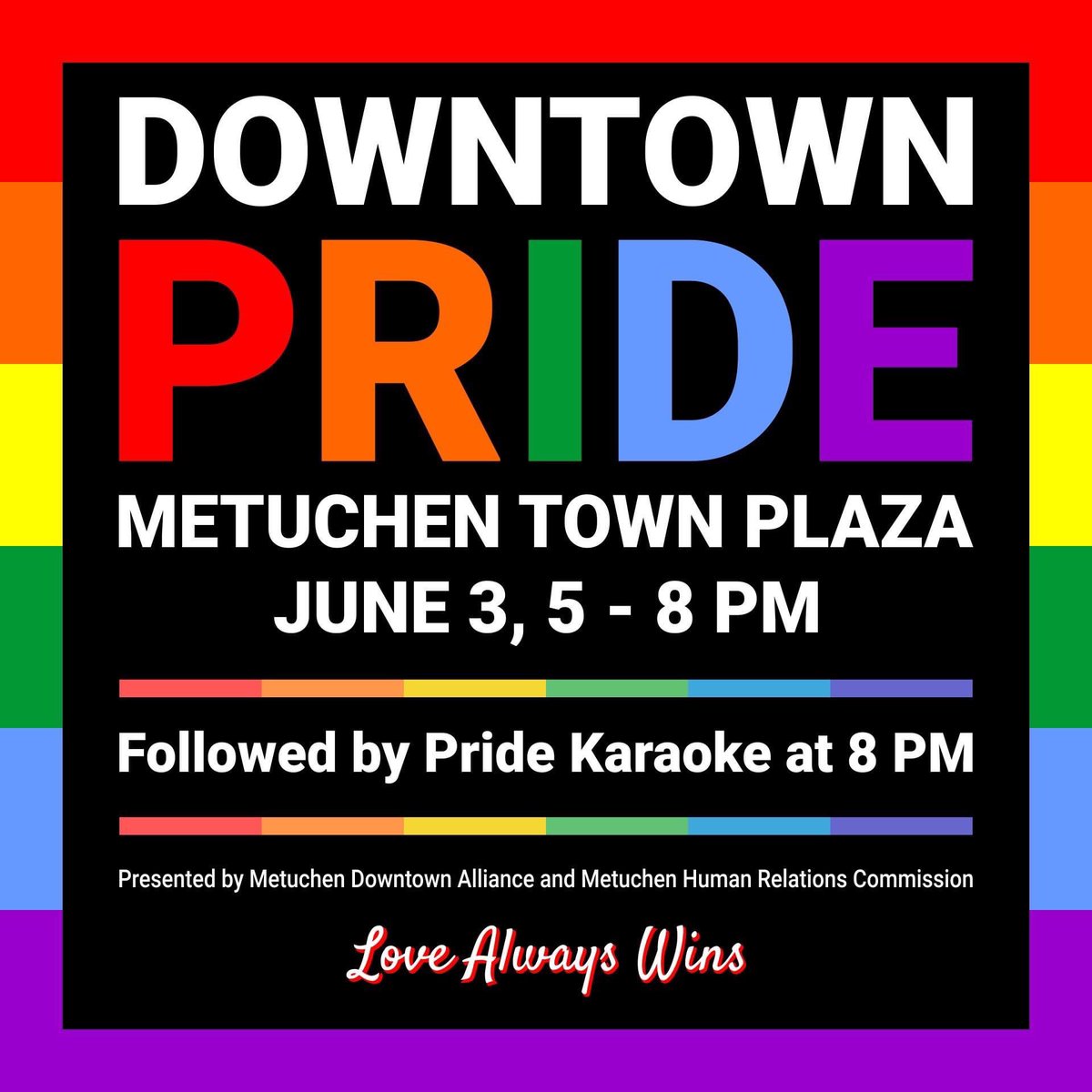 Metuchen! Tomorrow marks the beginning of #pridemonth and we are celebrating this Saturday! #lovealwayswins 🏳️‍🌈 join us and the <a href="/MetuchenNow/">Downtown Metuchen</a> on the plaza!