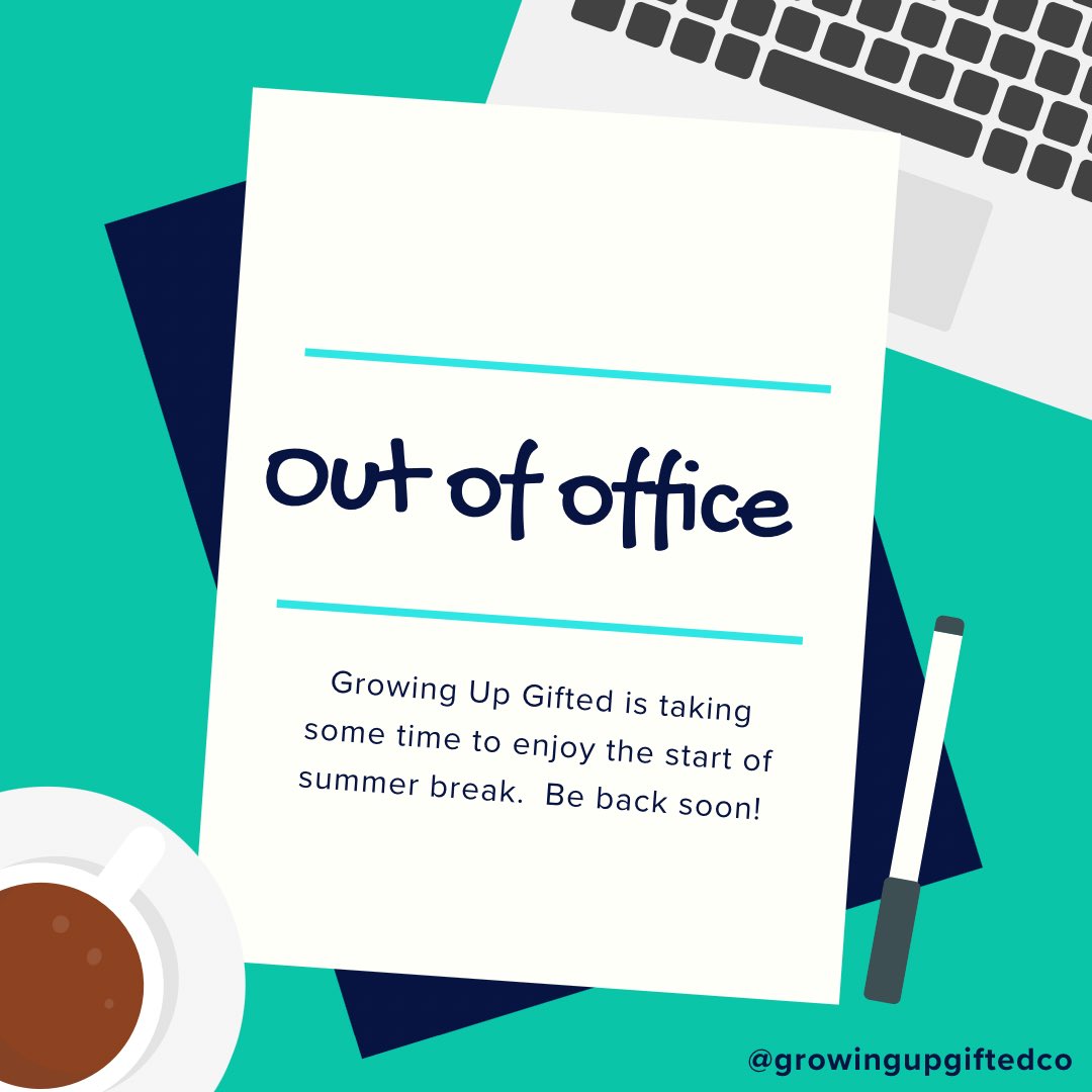 School’s out, the sun is shining, and I’m taking a little time to rest and recuperate after a fabulous school year.  Growing Up Gifted will be back soon!

#gifted #giftedandtalented #outofoffice #summer #summerbreak