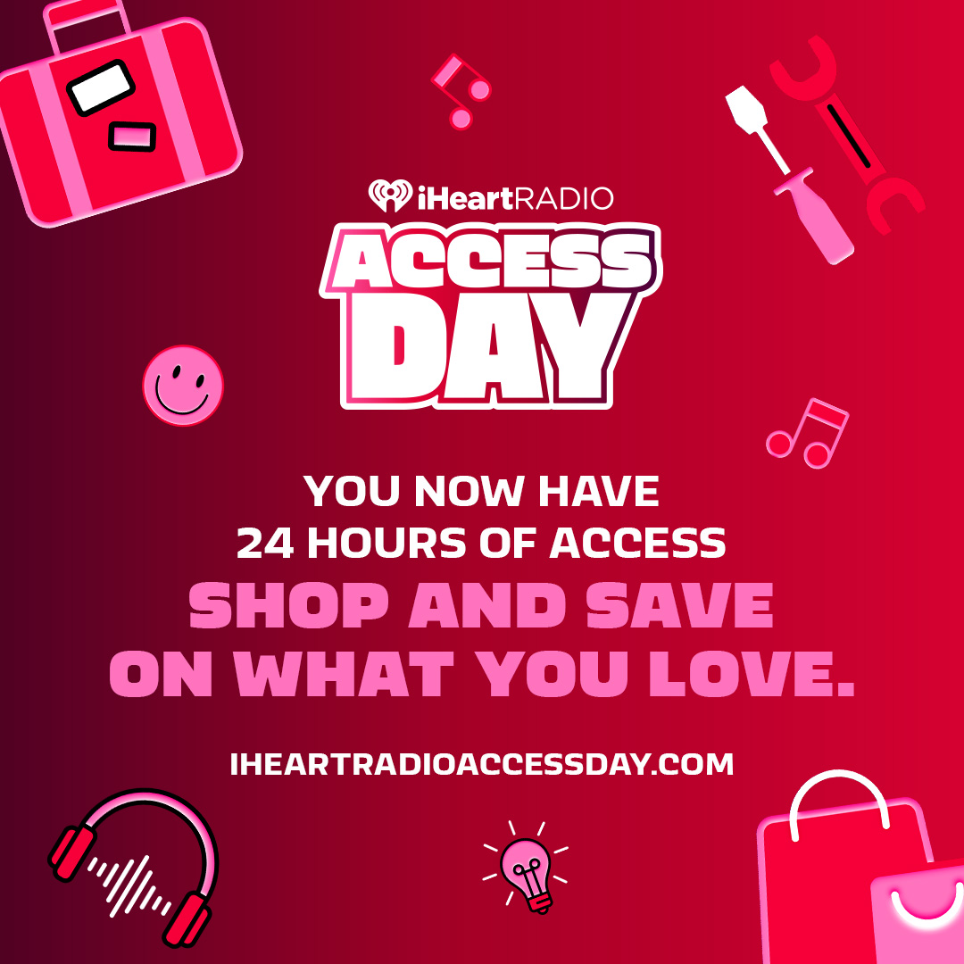 iHeartRadio To Share Exclusive Experiences & Deals With Access Day