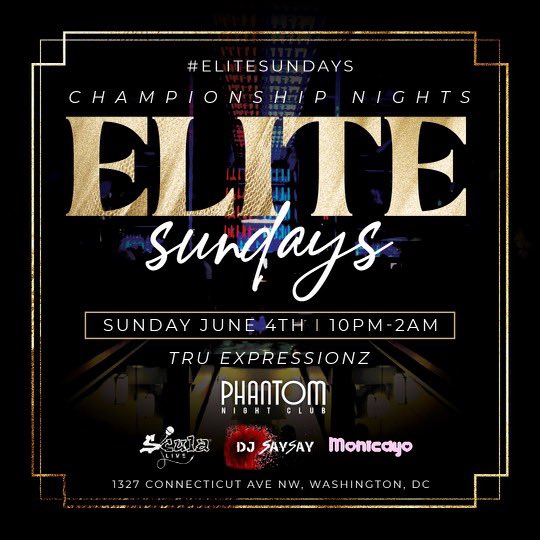 TruExpressionz's tweet image. Championship Nights @ Phantom DC #TruExpressionz #EliteSundays Doors Open 10pm-2am