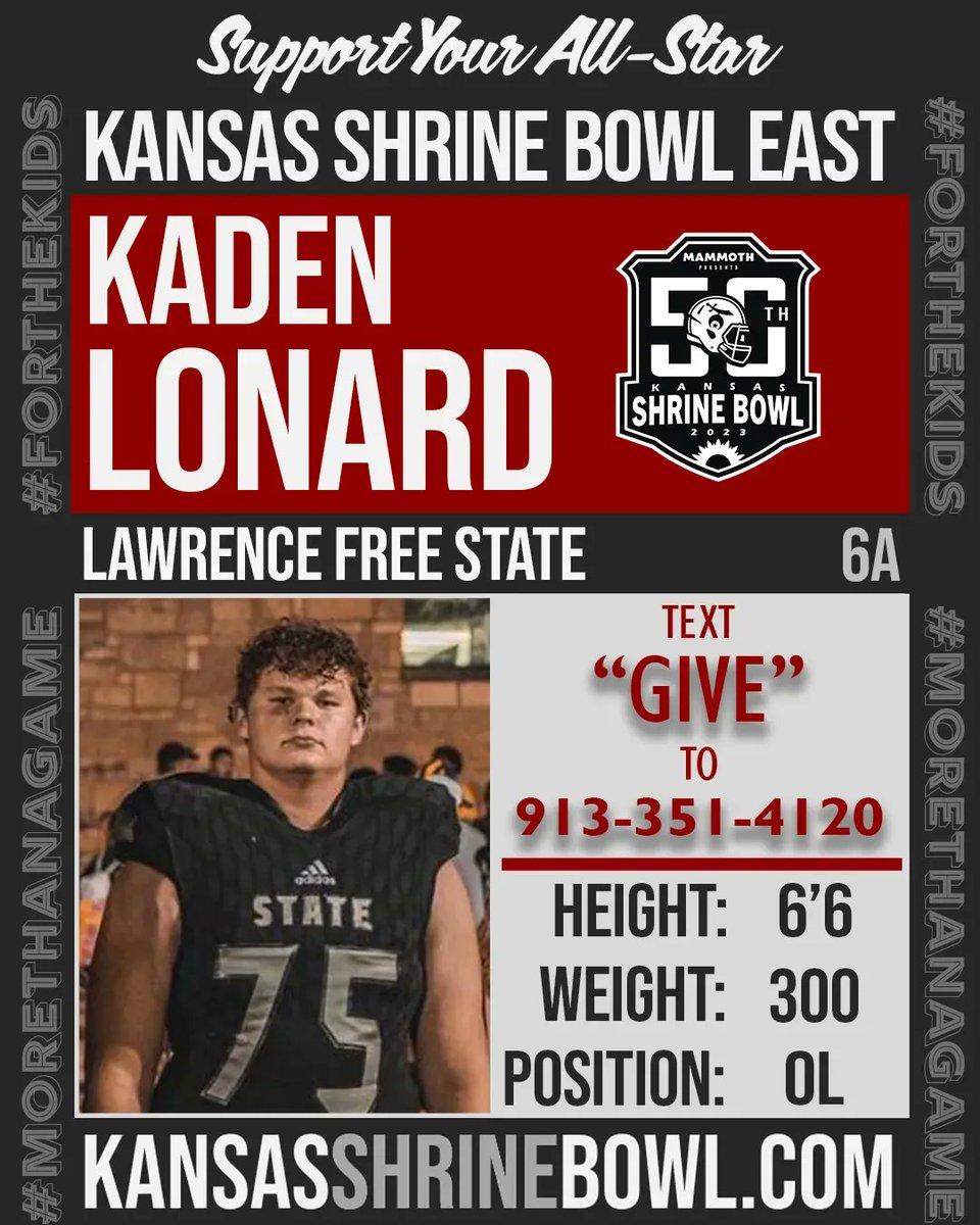 All-Star Spotlight: <a href="/KadenLonard/">Kaden Lonard</a>, Lawrence Free State, is the son of Kerrie &amp; Tony Lonard. Lonard was 2X All-State HM, 2X All-League HM &amp; Wichita Eagle HM Offensive Line. Lonard will continue his football career at Fort Hays State University pursuing education.