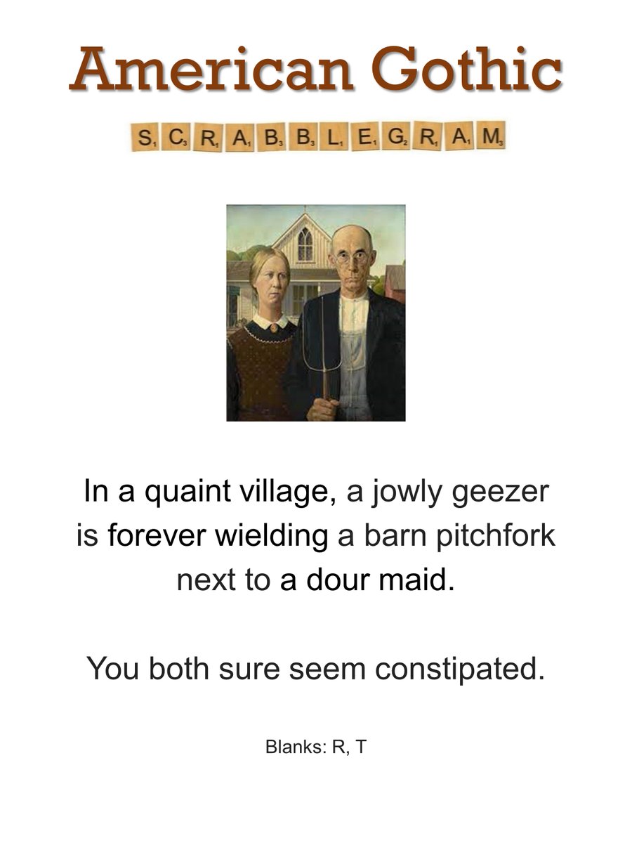 SCRABBLEGRAM* OF THE DAY
American Gothic  

July 9 is National Barn Day (really!). 

Today we'll honor (and lampoon) this classic work of art painted by Grant Wood in 1930. 👱👨‍🌾

*Uses all 100 Scrabble tiles.

#AmericanGothic, #GrantWood, #BarnDay, #scrabble