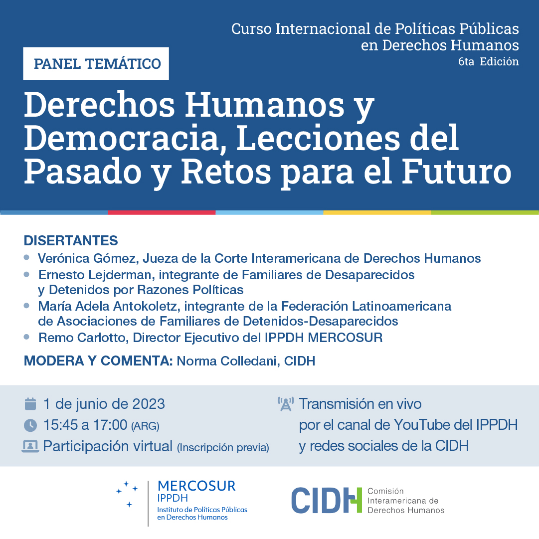 CIDH's tweet photo. #CIDH e @IPPDHMERCOSUR  invitan al panel “Derechos Humanos y Democracia, lecciones del pasado y retos para el futuro”, en cierre del 6to Curso Internacional de Políticas Públicas en #DerechosHumanos

🗓️ Mañana 1 de Junio 
⏰ 3:45- 5 PM(ARG)
📌 Inscripción: https://t.co/Xe0ZMTllAM https://t.co/QDczu8BaQu