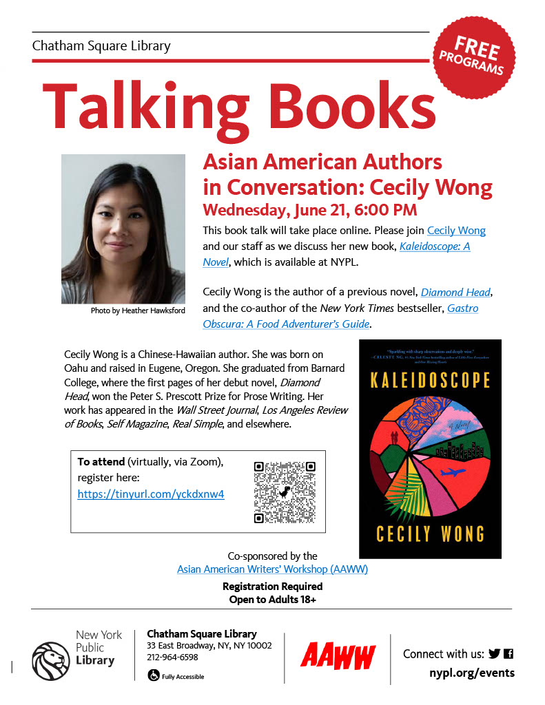Online book talk with Cecily Wong (<a href="/cecilyannwong/">Cecily Wong</a>) about her book, Kaleidoscope: A Novel, on Wednesday, June 21 at 6 pm. Register in advance on NYPL website: tinyurl.com/yckdxnw4