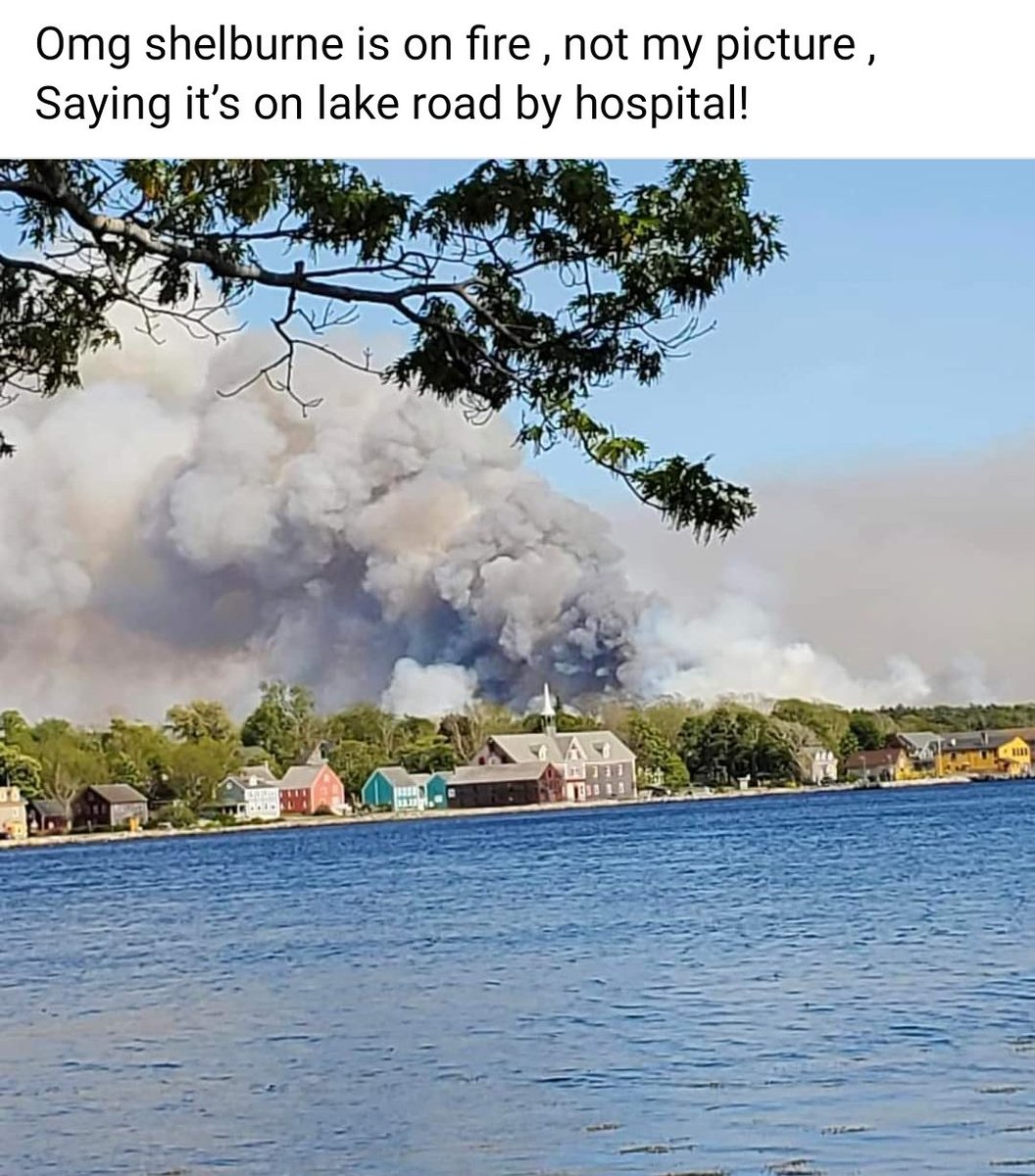 Absolutely heartbreaking. Shelburne is officially on fire. Close to Roseway Hospital.