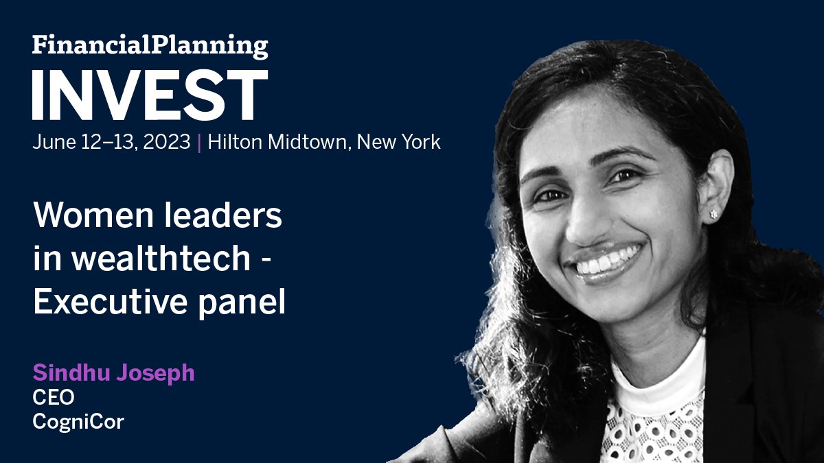 Join Sindhu Joseph, <a href="/sindhutweet/">Sindhu Joseph</a>, CEO of @CogniCor at #FPINVEST to hear about her journey of paving the way in wealthtech and wealth management. Learn steps to growing your business, improving your process &amp; elevating your client experience. Register now. trib.al/YyAJTea