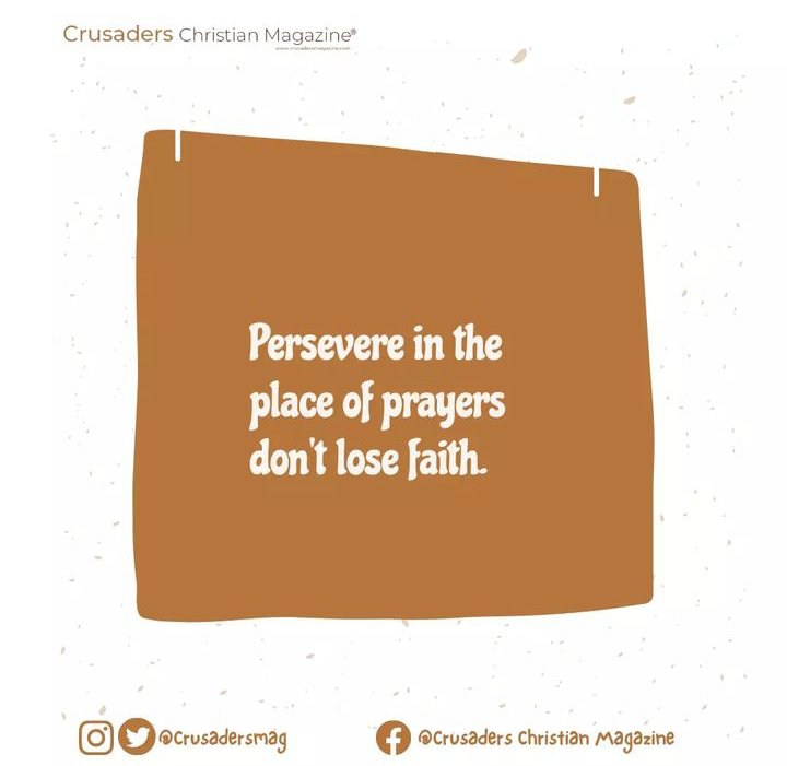 God wants you to keep pushing. Pray constant with an unwavering faith.
#TheCrusaders 
#Evangelism
