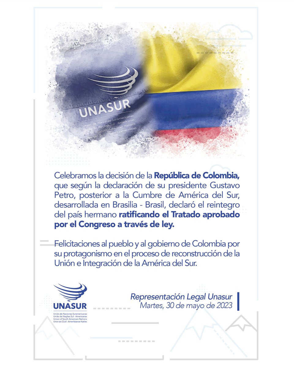 #30Mayo | Celebramos la decisión de la República de #Colombia🇨🇴, que según la declaración de su presidente @petrogustavo, posterior a la Cumbre de América del Sur, desarrollada en 🇧🇷Brasilia - #Brasil, declaró el reintegro del país hermano ratificando el Tratado aprobado por el