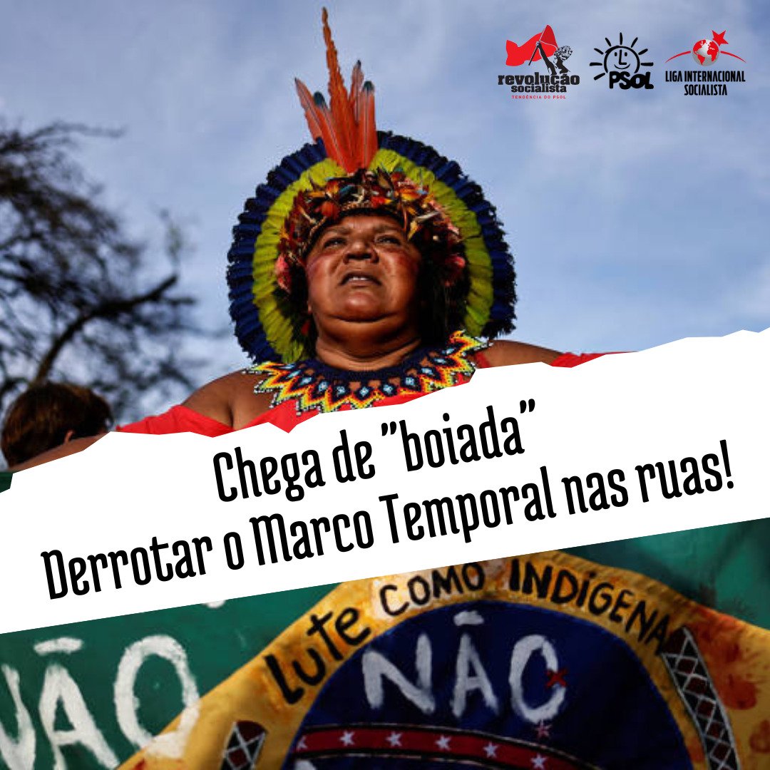 revolucaospsol's tweet photo. Não há plano B, ou construímos uma grande mobilização nacional para parar com a “boiada”, ou veremos como nossas conquistas serão rifadas na mesa de negociação da classe dominante. 
Derrotar o Marco Temporal e defender nossos direitos só é possível nas ruas! #MarcoTemporalNão https://t.co/qdFsredva0