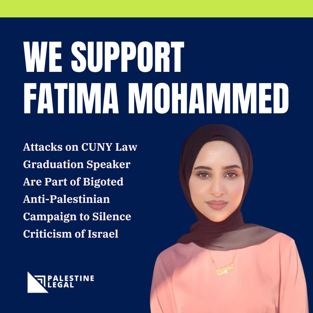 Palestine Legal stands with Fatima Mohammed, @CUNYLaw’s peer-elected commencement speaker, in the face of a racist, anti-Palestinian, Islamophobic harassment campaign exacerbated by public officials over her comments in support of Palestinian freedom and justice for all. 🧵