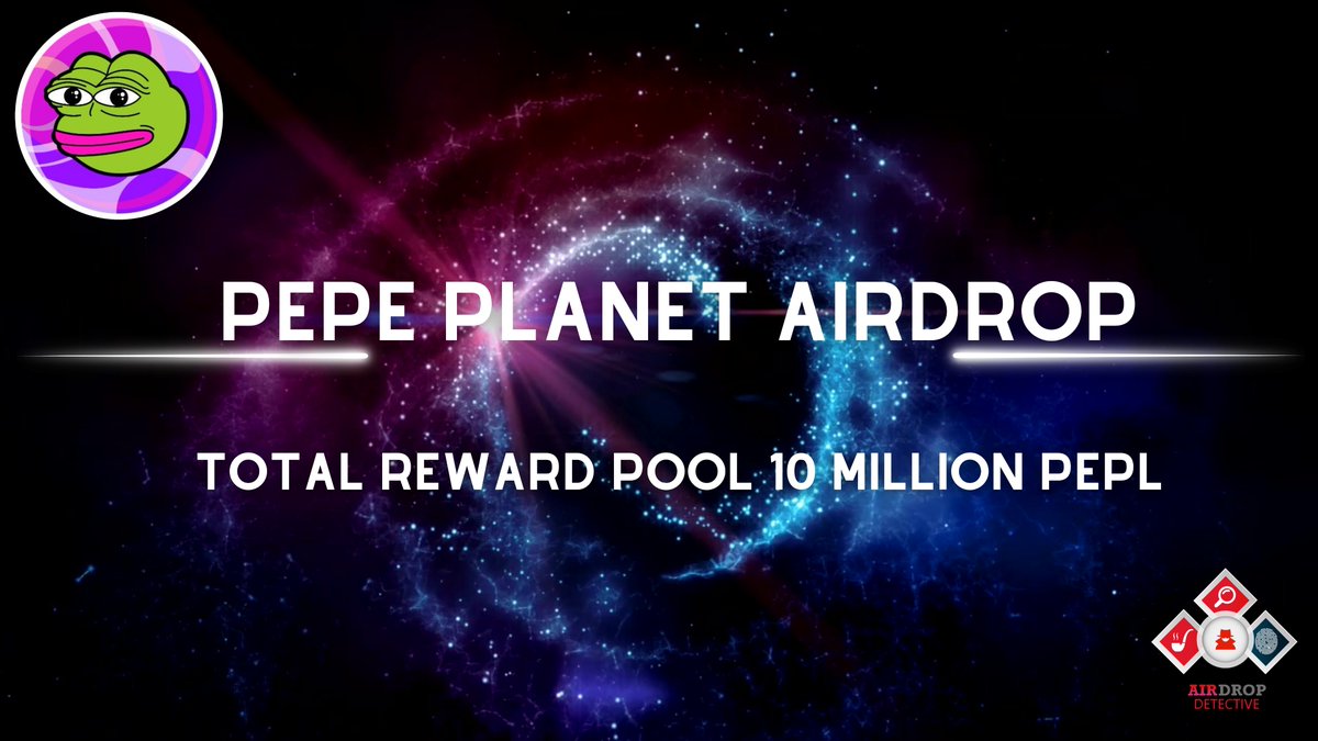 🔍 Pepe Planet #Airdrop

💲Total reward Pool: 10 Million PEPL

🔴 Visit the airdrop page:  coinscope.co/coin/pepl/aird…

🔘 Do the tasks on the oage &amp; submit your data.

🔘 Details: youtu.be/Xg_Kw1V1CEw

#Airdrops #Bitcoin #Crypto #PepePlanet #AirdropDetective