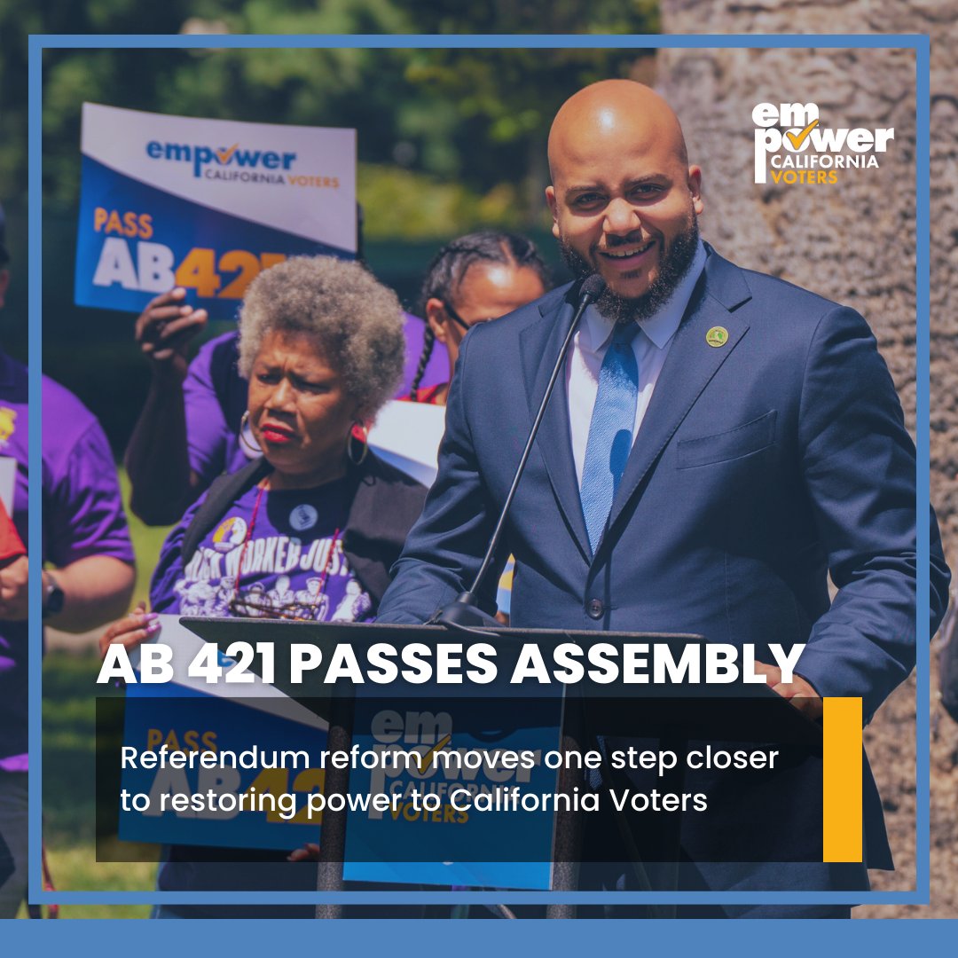 Exciting news for California voters! The State Assembly passed #AB421, empowering us to take back control of our democracy and curbing abuses of the referendum process. #EmpowerCaliforniaVoters