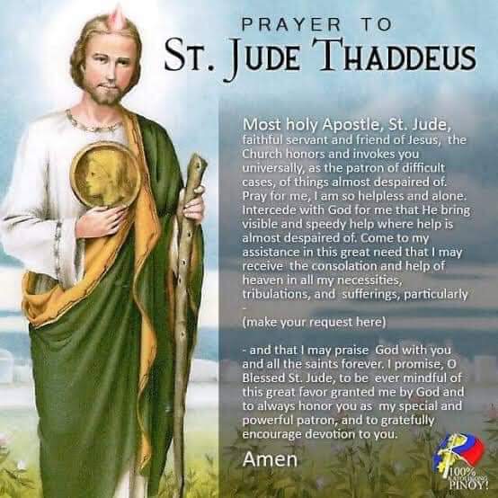 ST. JUDE THADDEUS, Patron Saint of Hopeless Cases, pray for us🙏

AMEN🙏🙏🙏