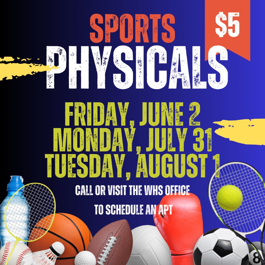 Call or come by the WHS school office to schedule a Sports Physical for your child to be eligible for sports for the 23-24 school year. *Students must also meet other requirements of athletic eligibility. *