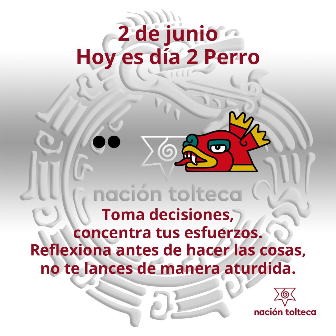 #hoy #2dejunio es #dia 2 Perro - Ome Itskuintli

Toma decisiones, concentra tus esfuerzos.
Reflexiona antes de hacer las cosas, no te lances de manera aturdida.
#tolteca #astrologia #Mexico #calendario #cultura #mexicoantiguo #toltequidad #naciontolteca #toltekayotl #junio #tonal